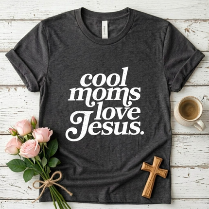 Cool Moms Love Jesus T-shirt