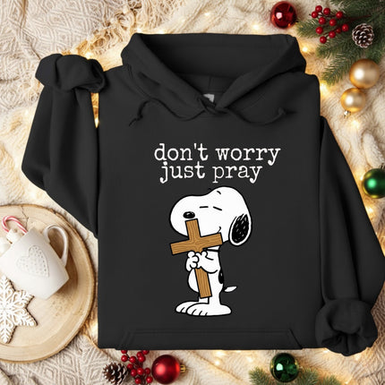 Don't worry Just pray Hoodie
