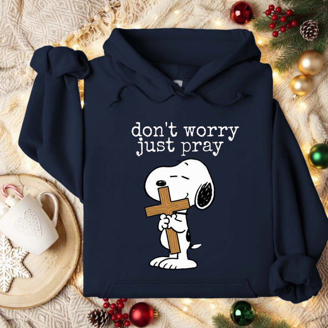 Don't worry Just pray Hoodie