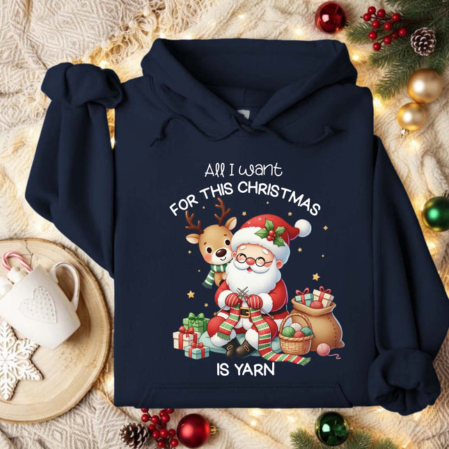 All I Want For This Christmas Is Yarn Hoodie