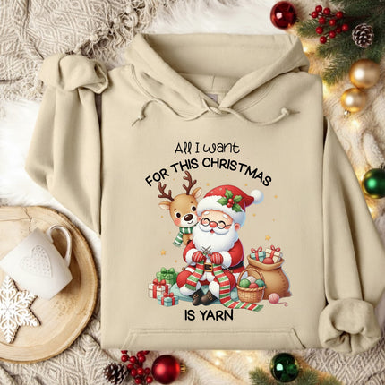 All I Want For This Christmas Is Yarn Hoodie
