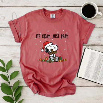 Comfort Colors It's Okay Just Pray Christmas T-Shirt