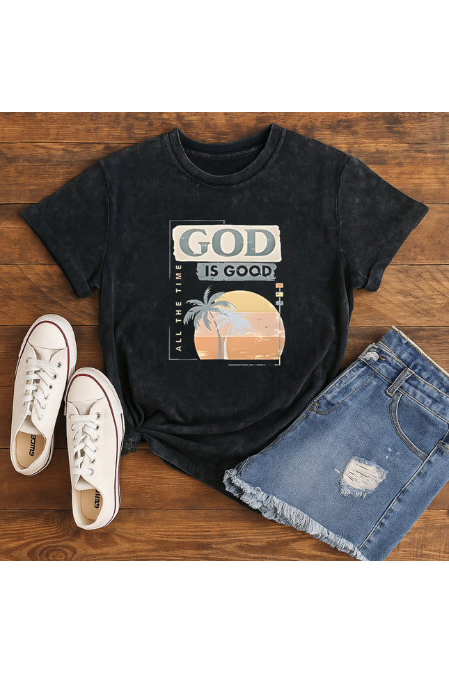 God is Good All The Time T-Shirt