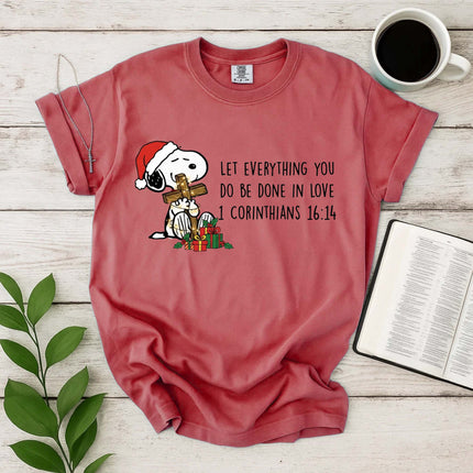 Let Everything You Do Be Done In Love T-Shirt