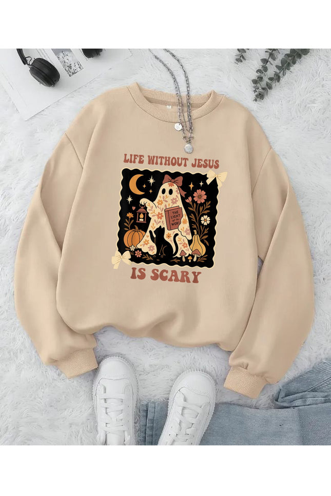 Life Without Jesus Is Scary Sweatshirt