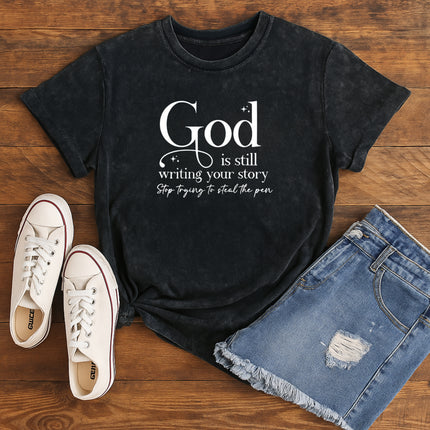 God is still writing Christian T-Shirt