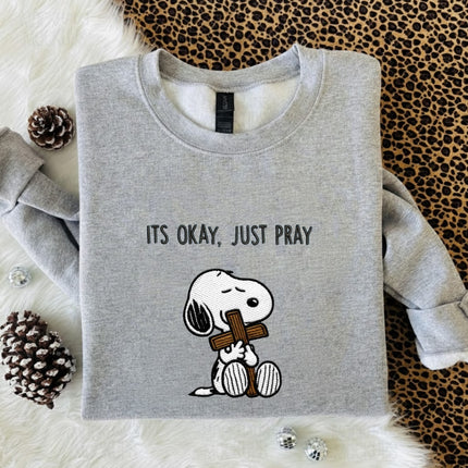 Its Okay Just Pray Embroidered Sweatshirt