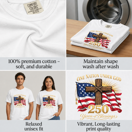 Comfort Colors One Nation Under God 250 Years Of Blessings Cross T-Shirt