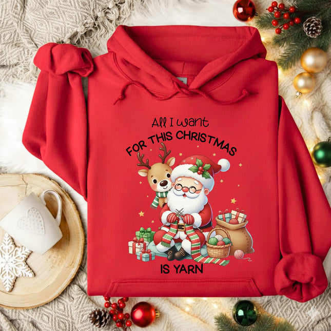 All I Want For This Christmas Is Yarn Hoodie
