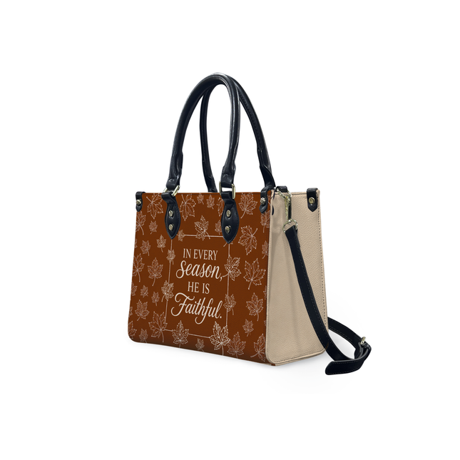 In Every Season He Is Faithful Christian Leather Handbag