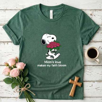 Mom's Love Makes My Faith Bloom T-shirt