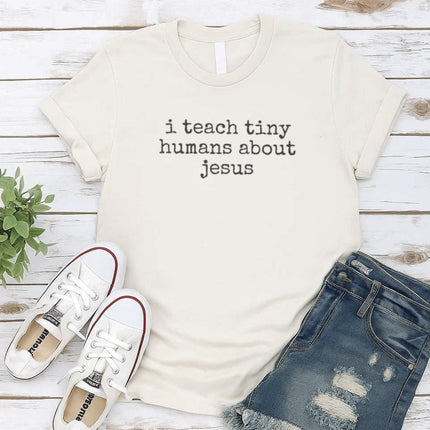 Comfort Color “I teach tiny humans about Jesus." Christian T-Shirt