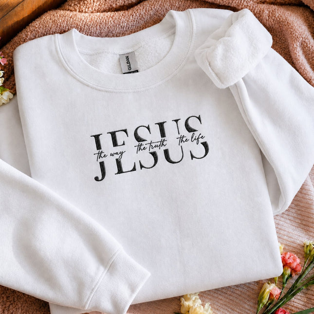 Jesus The Way The Truth The Life Embroidered Sweatshirt