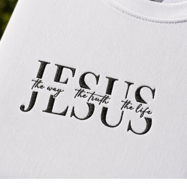 Jesus The Way The Truth The Life Embroidered Sweatshirt