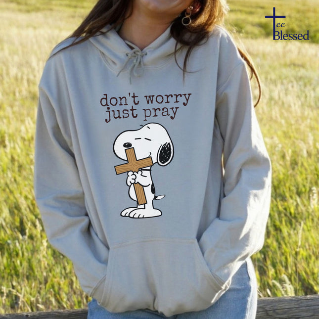 Don't worry Just pray Hoodie