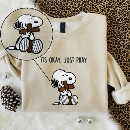 Its Okay Just Pray Embroidered Sweatshirt