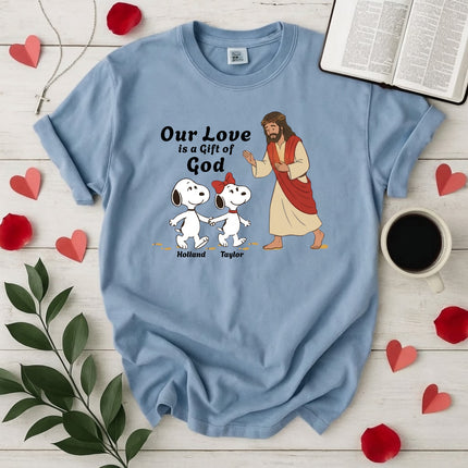 Comfort Colors Our Love is a gift of God T-Shirt