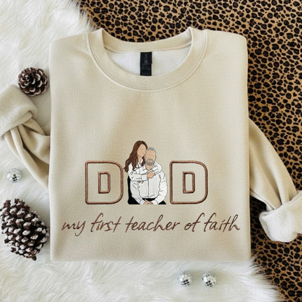 Dad My first teacher of faith Embroidered Sweatshirt