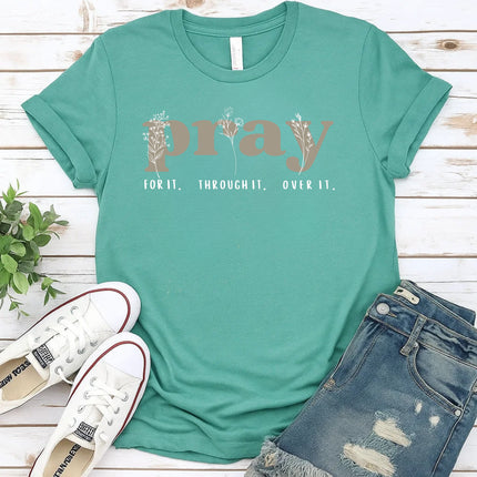 Comfort Colors Pray For It Through It Over It Christian Graphic Tee