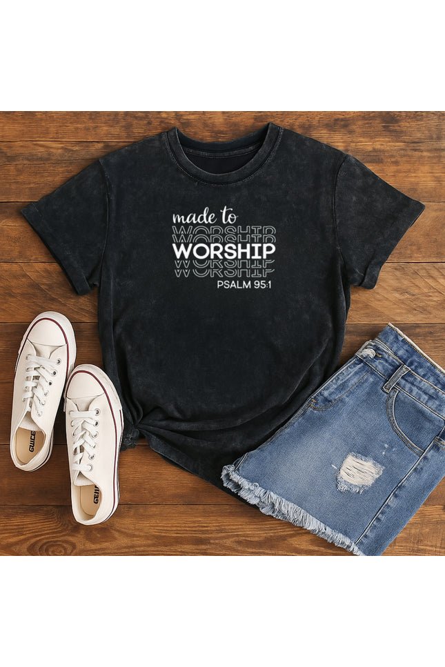 Made to Worship T-Shirt