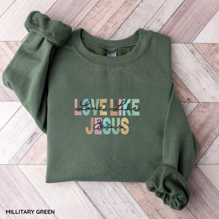 Love Like Jesus Embroidery Sweatshirt