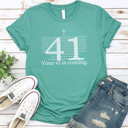 Comfort Colors Your 41 is Coming Graphic Tee