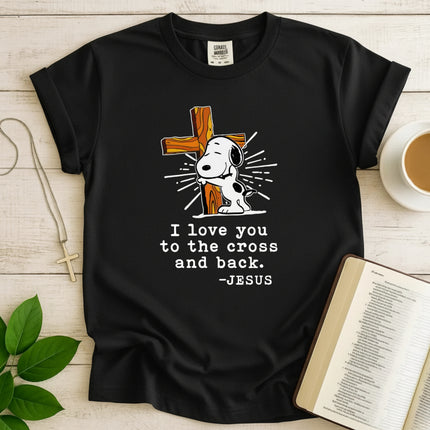 Comfort Colors I Love You To The Cross And Back T-Shirt