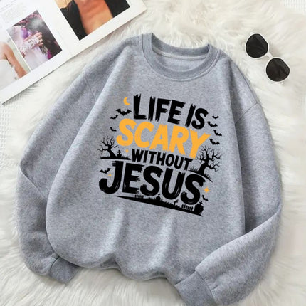 Life Is Scary Without Jesus Halloween Sweatshirt