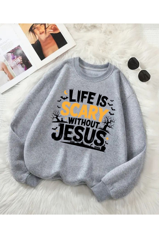 Life Is Scary Without Jesus Halloween Sweatshirt