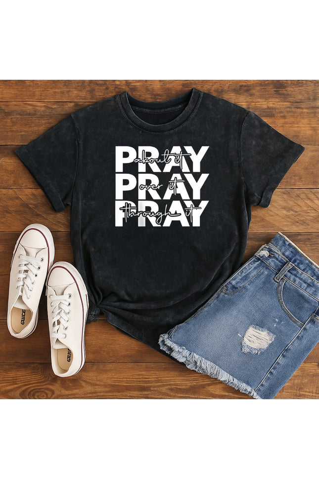 Pray Over It, Through It, About It, Inspirational Faith T-Shirt