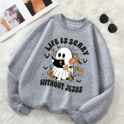 Life Is Scary Without Jesus - Christian Sweatshirt