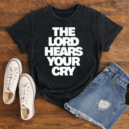 The Lord Hears Your Cry T-Shirt