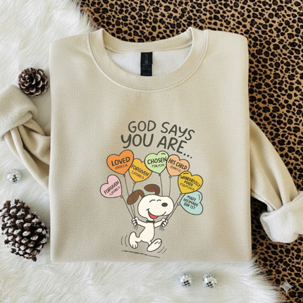 God says you are Sweatshirt