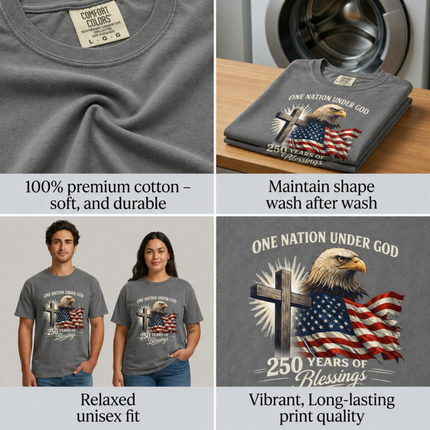 Comfort Colors One Nation Under God 250 Years of Blessings T-Shirt