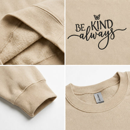 Be Kind Always Embroidered Sweatshirt