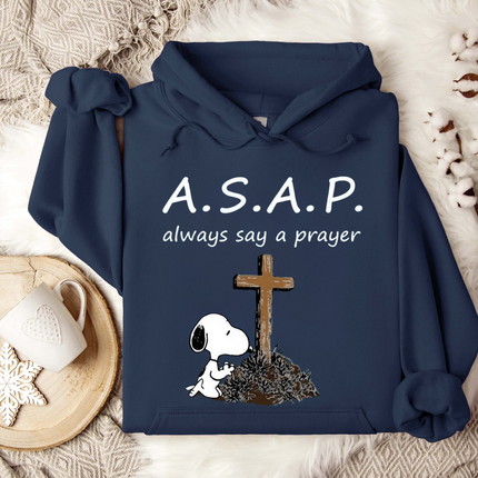 Always say a prayer Hoodie