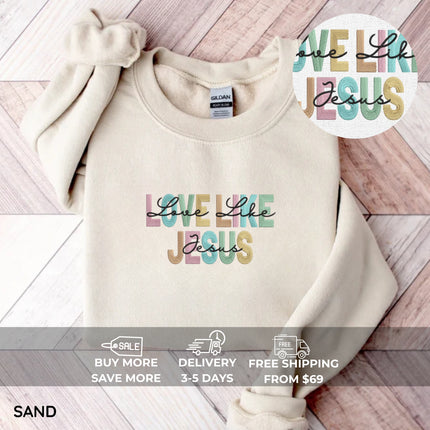 Love Like Jesus Embroidery Sweatshirt
