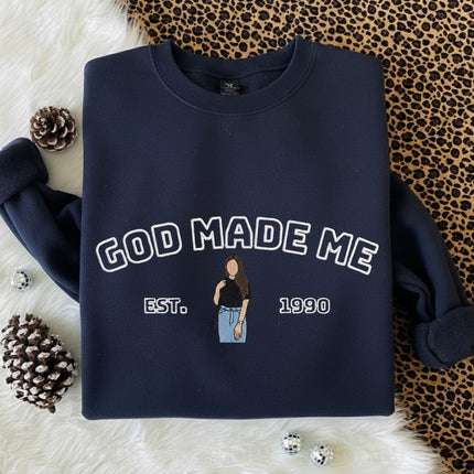 God Made Me Embroidered Sweatshirt