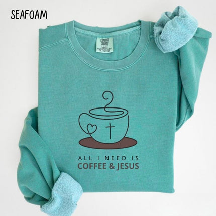 Comfort Colors All I Need Is Coffee and Jesus Sweatshirt
