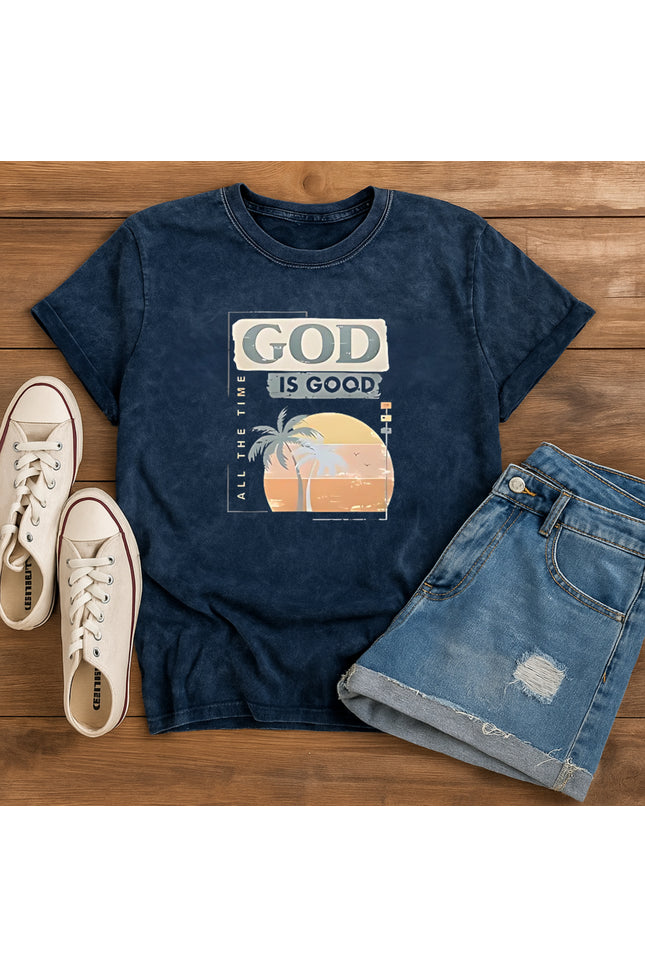 God is Good All The Time T-Shirt