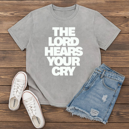 The Lord Hears Your Cry T-Shirt