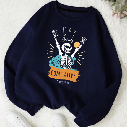 Dry Bones Come Alive Sweatshirt