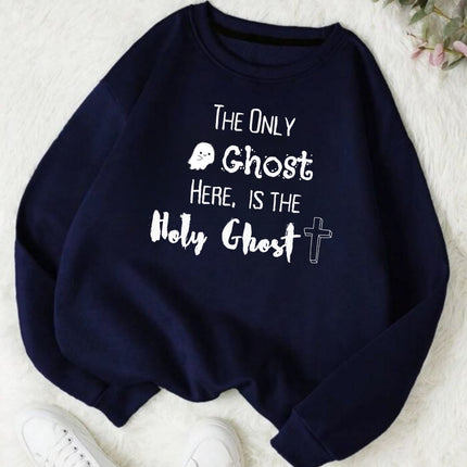 The Ghost I Only Need Is the Holy Ghost - Halloween Sweatshirt