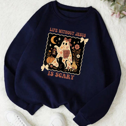 Life Without Jesus Is Scary Sweatshirt