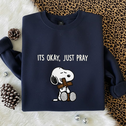 Its Okay Just Pray Embroidered Sweatshirt