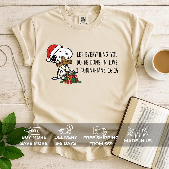 Let Everything You Do Be Done In Love T-Shirt