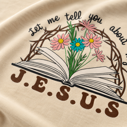 Comfort Colors Let Me Tell You About My Jesus T-Shirt