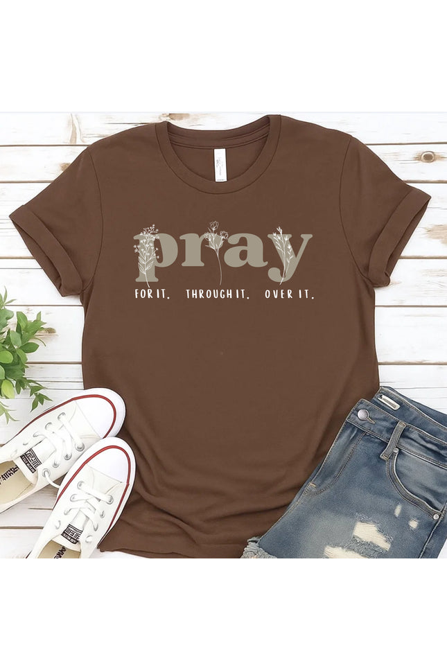 Comfort Colors Pray For It Through It Over It Christian Graphic Tee