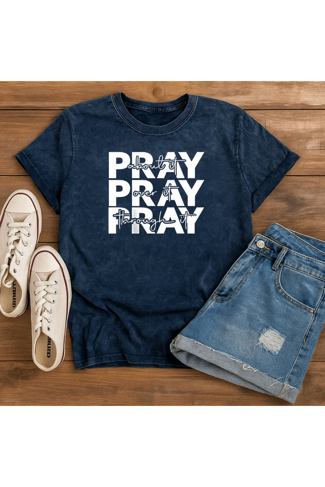 Pray Over It, Through It, About It, Inspirational Faith T-Shirt