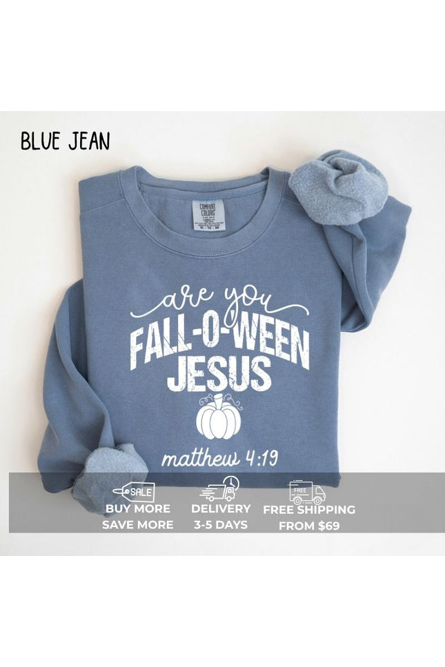 Comfort Colors Are You Fall-O-Ween Jesus Sweatshirt